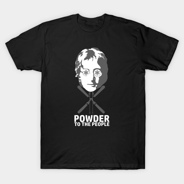 Powder To The People T-Shirt by esskay1000